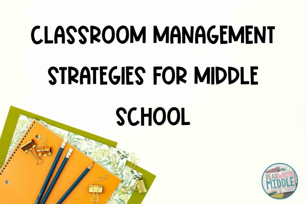 Classroom Management Strategies for Middle School